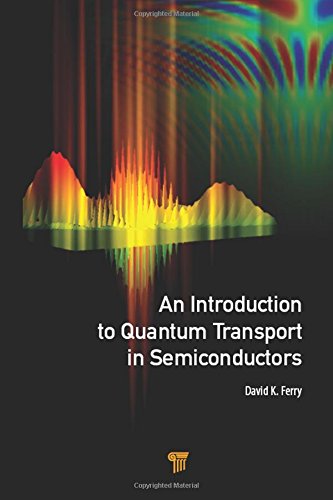 An Introduction to Quantum Transport in Semiconductors ebook