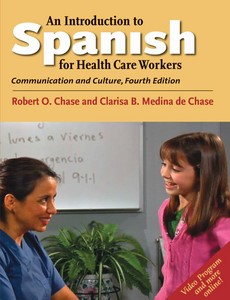 An Introduction to Spanish for Health Care Workers, Fourth Edition 4th by Robert O. Chase ebook