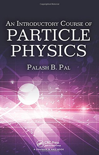 An Introductory Course of Particle Physics ebook