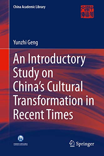 An Introductory Study on China?s Cultural Transformation in Recent Times ebook