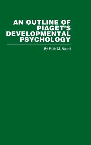 An Outline of Piaget?s Developmental Psychology ebook