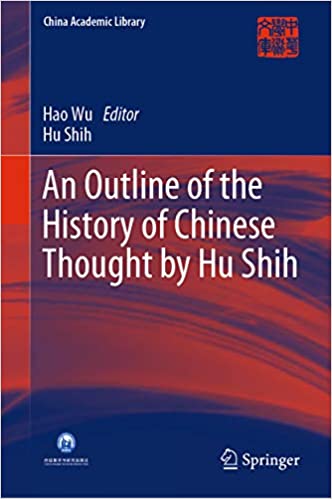 An Outline of the History of Chinese Thought by Hu Shih (China Academic Library) ebook