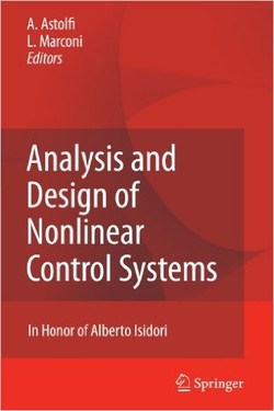 Analysis and Design of Nonlinear Control Systems: In Honor of Alberto Isidori ebook