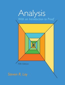 Analysis With an Introduction to Proof Fifth Edition 5th by Steven R. Lay ebook