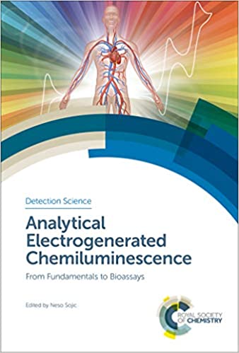 Analytical Electrogenerated Chemiluminescence: From Fundamentals to Bioassays (ISSN) ebook
