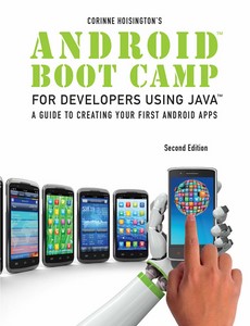 Android Boot Camp for Developers Using Java A Guide to 2nd Edition by Corinne Hoisington ebook