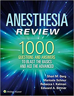 Anesthesia Review: 1000 Questions and Answers to Blast the BASICS and Ace the ADVANCED ebook