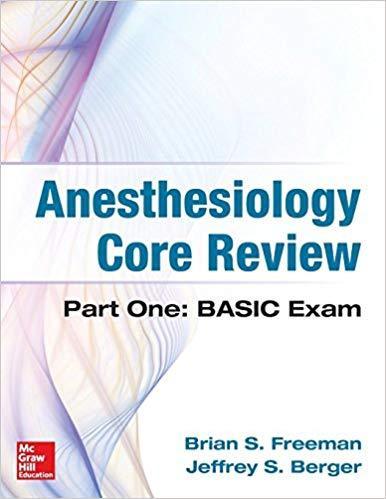 Anesthesiology Core Review 1st Edition by Brian Freeman ebook