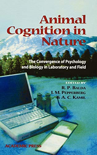Animal Cognition in Nature: The Convergence of Psychology and Biology in Laboratory and Field ebook