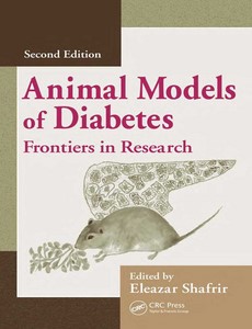 Animal Models of Diabetes Frontiers in Research 2nd Edition by Eleazar Shafrir ebook