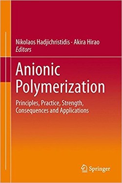 Anionic Polymerization: Principles, Practice, Strength, Consequences and Applications ebook