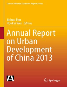 Annual Report on Urban Development of China 2013 by Jiahua Pan ebook