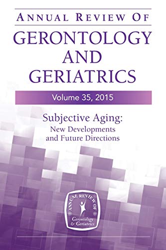 Annual Review of Gerontology and Geriatrics, Volume 35, 2015 ebook