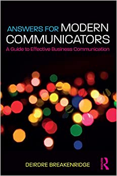 Answers for Modern Communicators: A Guide to Effective Business Communication ebook