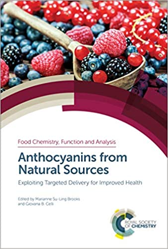Anthocyanins from Natural Sources: Exploiting Targeted Delivery for Improved Health (ISSN Book 12) ebook