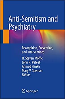 Anti-Semitism and Psychiatry: Recognition, Prevention, and Interventions ebook