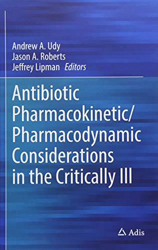 Antibiotic Pharmacokinetic/Pharmacodynamic Considerations in the Critically Ill ebook