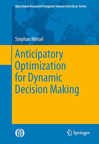Anticipatory Optimization for Dynamic Decision Making ebook