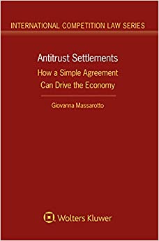 Antitrust Settlements: How a Simple Agreement Can Drive the Economy ebook