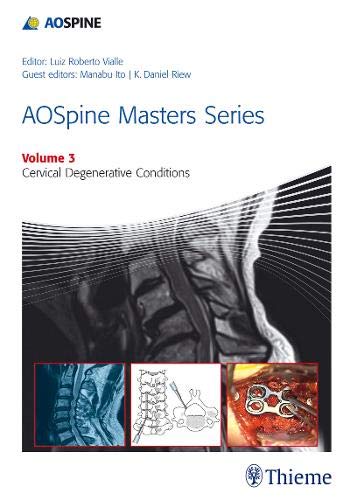 AOSpine Masters Series Volume 3: Cervical Degenerative Conditions ebook