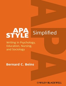 APA Style Simplified Writing in Psychology, Education, Nursing, and Sociology by Bernard C. Beines ebook