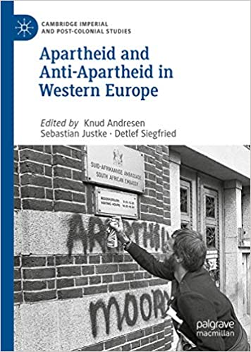 Apartheid and Anti-Apartheid in Western Europe (Cambridge Imperial and Post-Colonial Studies) ebook