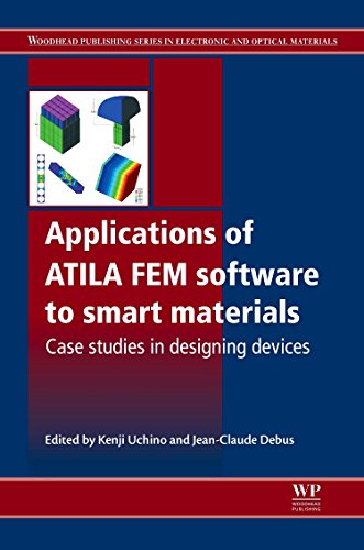 Applications of ATILA FEM Software to Smart Materials: Case Studies in Designing Devices ebook