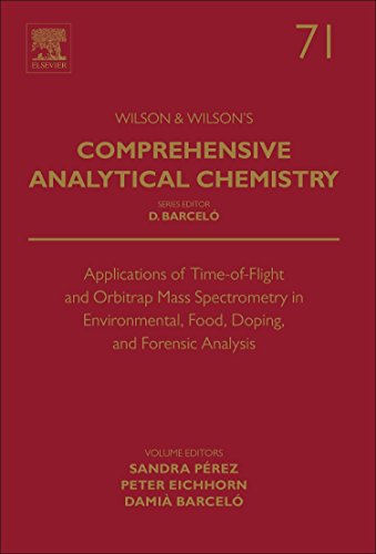 Applications of Time-of-Flight and Orbitrap Mass Spectrometry in Environmental, Food, Doping, and Forensic Analysis ebook
