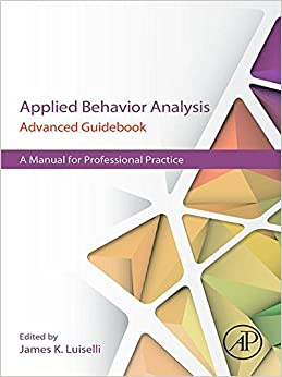 Applied Behavior Analysis Advanced Guidebook: A Manual for Professional Practice ebook