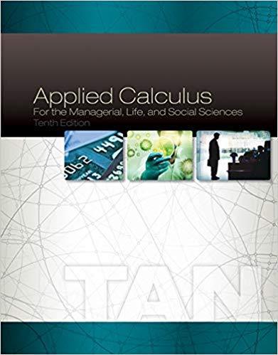 Applied Calculus for the Managerial, Life, and Social Sciences 10th Edition by Soo T. Tan ebook