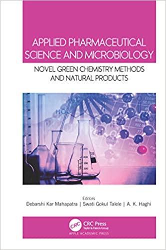 Applied Pharmaceutical Science and Microbiology: Novel Green Chemistry Methods and Natural Products ebook