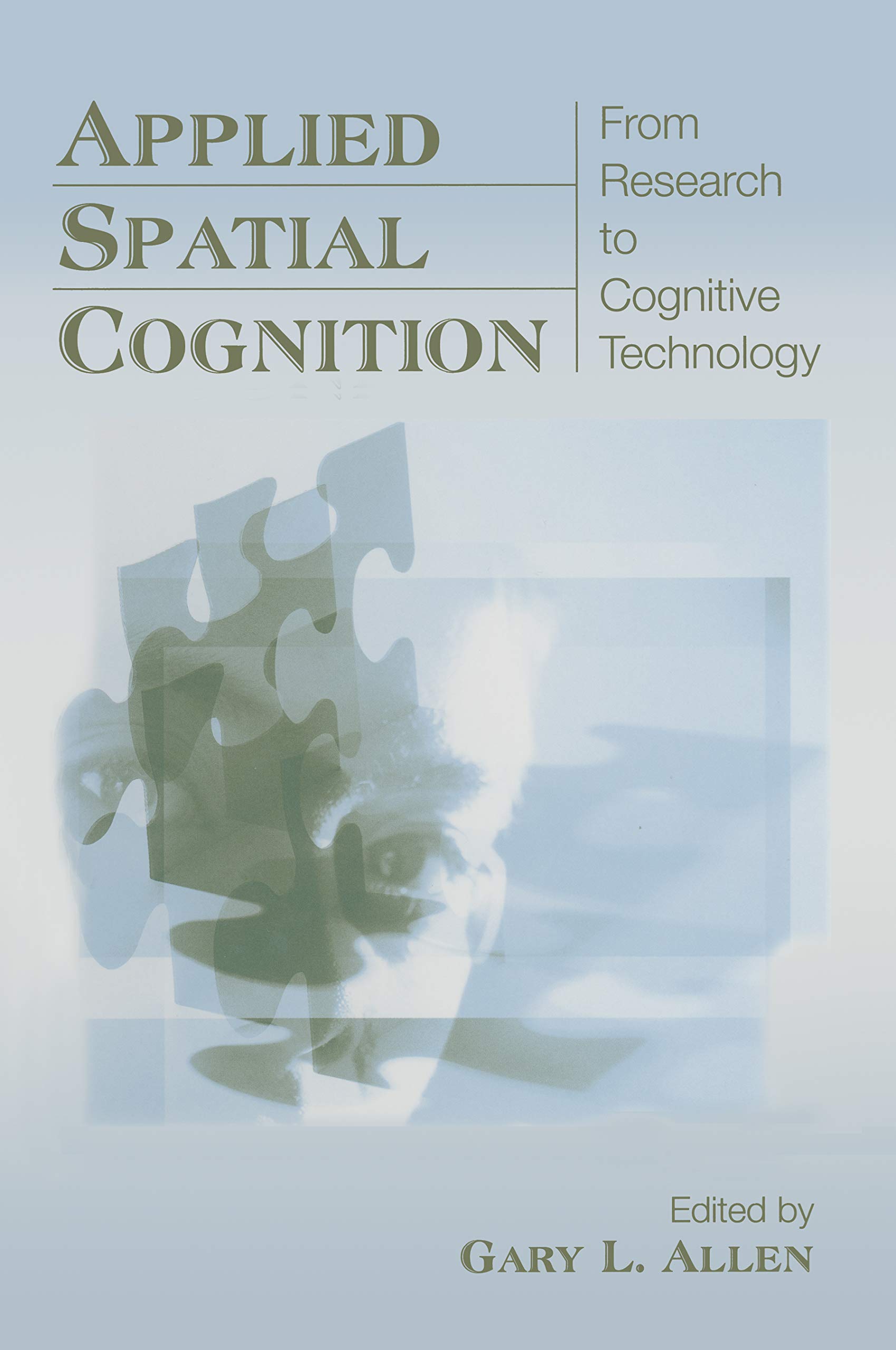 Applied Spatial Cognition : From Research to Cognitive Technology ebook