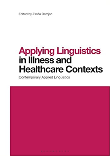 Applying Linguistics in Illness and Healthcare Contexts (Contemporary Studies in Linguistics) ebook