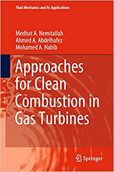 Approaches for Clean Combustion in Gas Turbines (Fluid Mechanics and Its Applications Book 122) ebook
