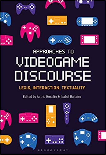 Approaches to Videogame Discourse: Lexis, Interaction, Textuality ebook