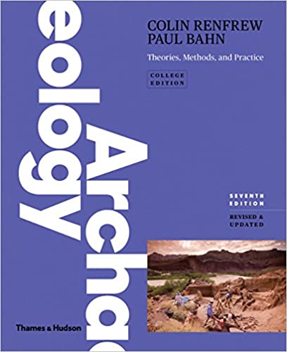Archaeology: Theories, Methods, and Practice (Seventh Edition) ebook