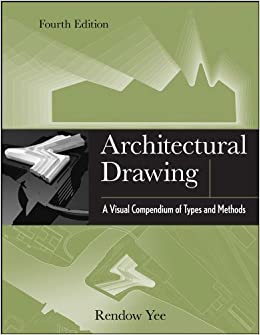 Architectural Drawing: A Visual Compendium of Types and Methods ebook