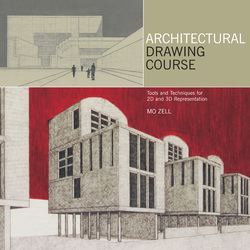 Architectural Drawing Course: Tools and Techniques for 2D and 3D Representation ebook