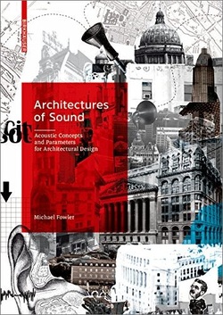 Architectures of Sound: Acoustic Concepts and Parameters for Architectural Design ebook