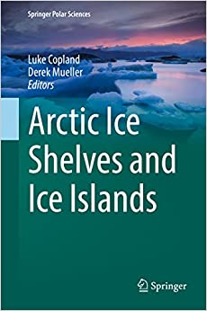 Arctic Ice Shelves and Ice Islands (Springer Polar Sciences) ebook