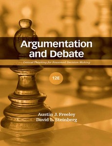 Argumentation and Debate Critical Thinking for Reasoned Decision Making 12th Edition by Austin J. Freeley ebook