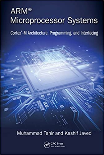 ARM Microprocessor Systems: Cortex-M Architecture, Programming, and Interfacing ebook