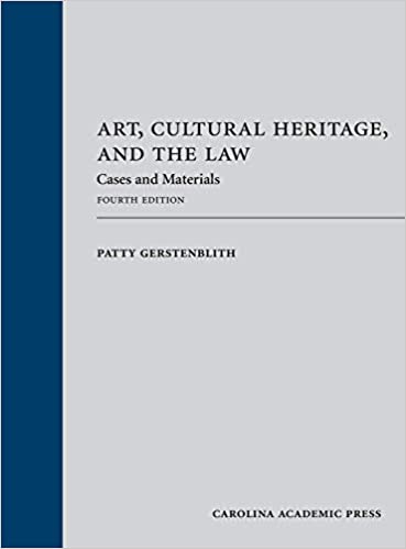 Art, Cultural Heritage, and the Law: Cases and Materials, Fourth Edition ebook