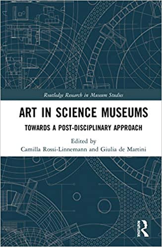 Art in Science Museums: Towards a Post-Disciplinary Approach (Routledge Research in Museum Studies) ebook