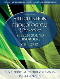 Articulation and Phonological Disorders Speech Sound Disorders in Children 7th Edition by John E. Bernthal ebook