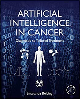 Artificial Intelligence in Cancer: Diagnostic to Tailored Treatment ebook