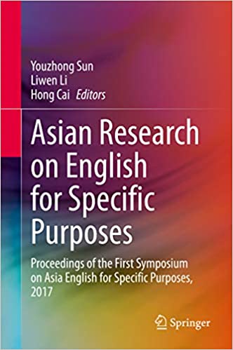 Asian Research on English for Specific Purposes: Proceedings of the First Symposium on Asia English for Specific Purposes, 2017 ebook