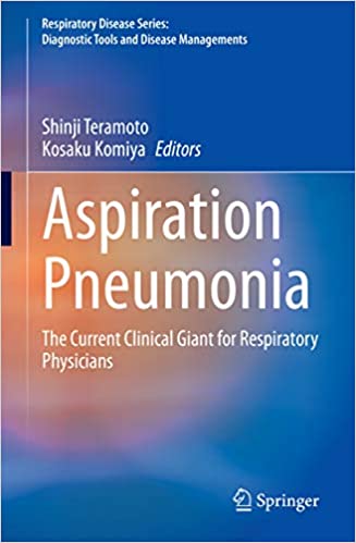 Aspiration Pneumonia: The Current Clinical Giant for Respiratory Physicians (Respiratory Disease Series: Diagnostic Tools and Disease Managements) ebook