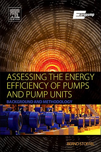 Assessing the Energy Efficiency of Pumps and Pump Units: Background and Methodology ebook