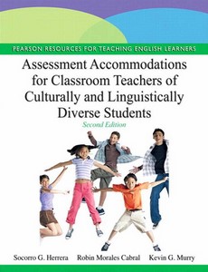 Assessment Accommodations for Classroom Teachers of Culturally and Linguistically Diverse Students 2nd by Socorro G. Herrera ebook